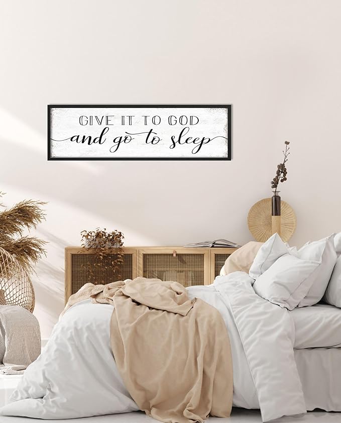Give It to God and Go to Sleep Sign: Farmhouse Bedroom Wall Decor Above Bed Rustic Country Master Bedroom Framed Hanging Decor Country Plaque 12" x 40"