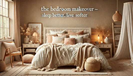 The Cozy Bedroom Makeover — Sleep Better, Live Softer