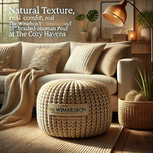 Natural Texture, Real Comfort: The Wimarsbon 18" Braided Ottoman Pouf at The Cozy Havens
