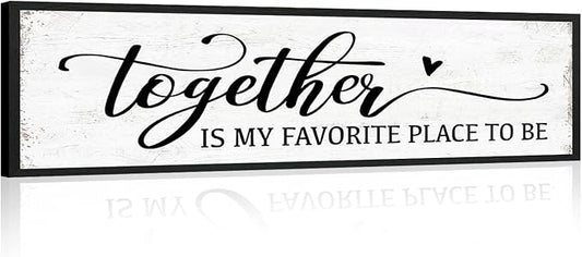 Together is My Favorite Place to Be Sign: Couples Bedroom Wall Decor Above Bed Modern Framed Farmhouse Rustic Family Signs Master Bedroom Wall Decor Hanging Wall Plaques with Sayings 12" x 40"