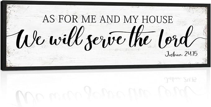 As for Me and My House We Will Serve the Lord Sign: Rustic Family Bedroom Signs Wall Decor Above Bed,Framed Country Wall Plaque Hanging Farmhouse Bible Verse Sign Christian Art Gifts 12" x 40"