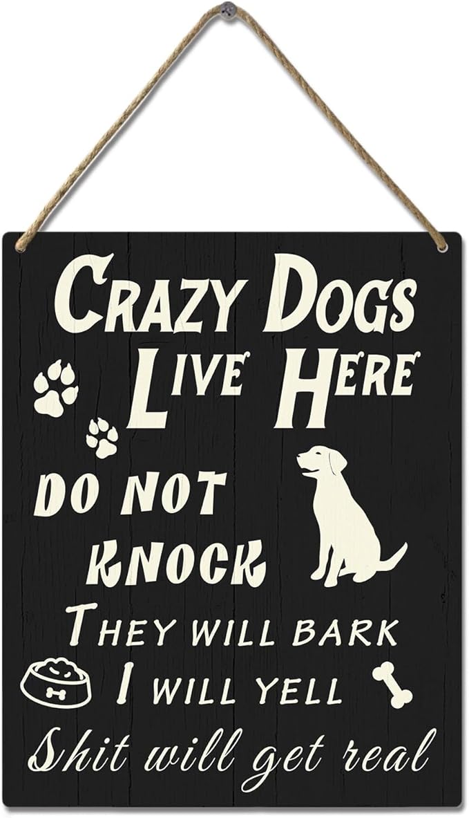 Do Not Knock or Ring Doorbell Sign for Front Door, Funny Dog Owner Warning Crazy Dogs Live Here Do Not Knock They Will Bark I Will Yell Wooden Signs, No Disturb Door Decor for Pet Lovers 10x8 Inch