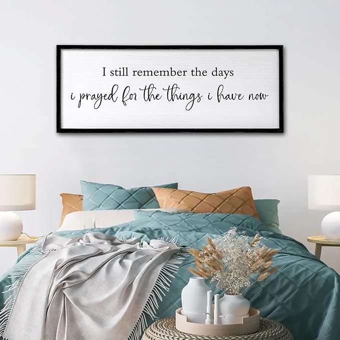 I Still Remember the Days I Prayed for the Things I Have Now Sign Framed Wall Art, 32''×12'' Rustic Horizontal Plaque, Farmhouse Long I Still Remember the Days Wood Sign Wall Decor
