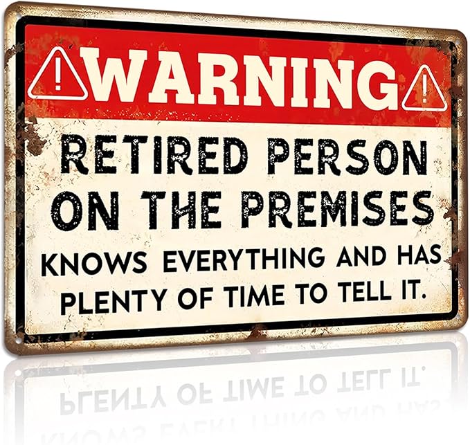 Retirement Signs - Funny Retirement Gifts for Men Vintage Warning Retired Person On Premises Metal Tin Sign for Happy Retirement Party Door Decor Retired Yard Gifts for Women 8x12 Inch