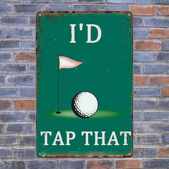 I'd Tap That Signs Funny Metal Tin Sign - Man Cave Decor, Golf Accessory, Sports Bar Wall Art - 8 x 12 Inch