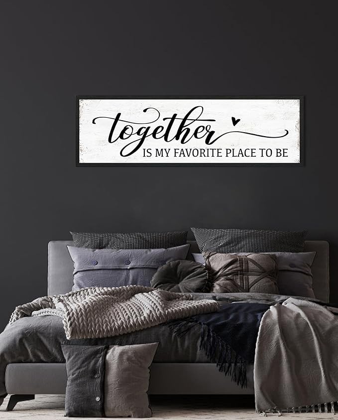 Together is My Favorite Place to Be Sign: Couples Bedroom Wall Decor Above Bed Modern Framed Farmhouse Rustic Family Signs Master Bedroom Wall Decor Hanging Wall Plaques with Sayings 12" x 40"
